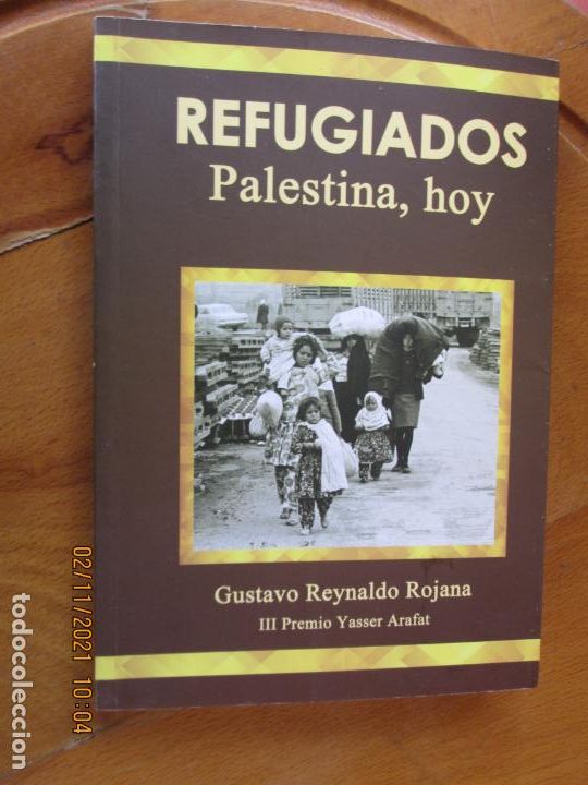 Libri di seconda mano: REFUGIADOS PALESTINA, HOY - GUSTAVO REYNALDO ROJANA - III PREMIO YASSER ARAFAT - 2014.