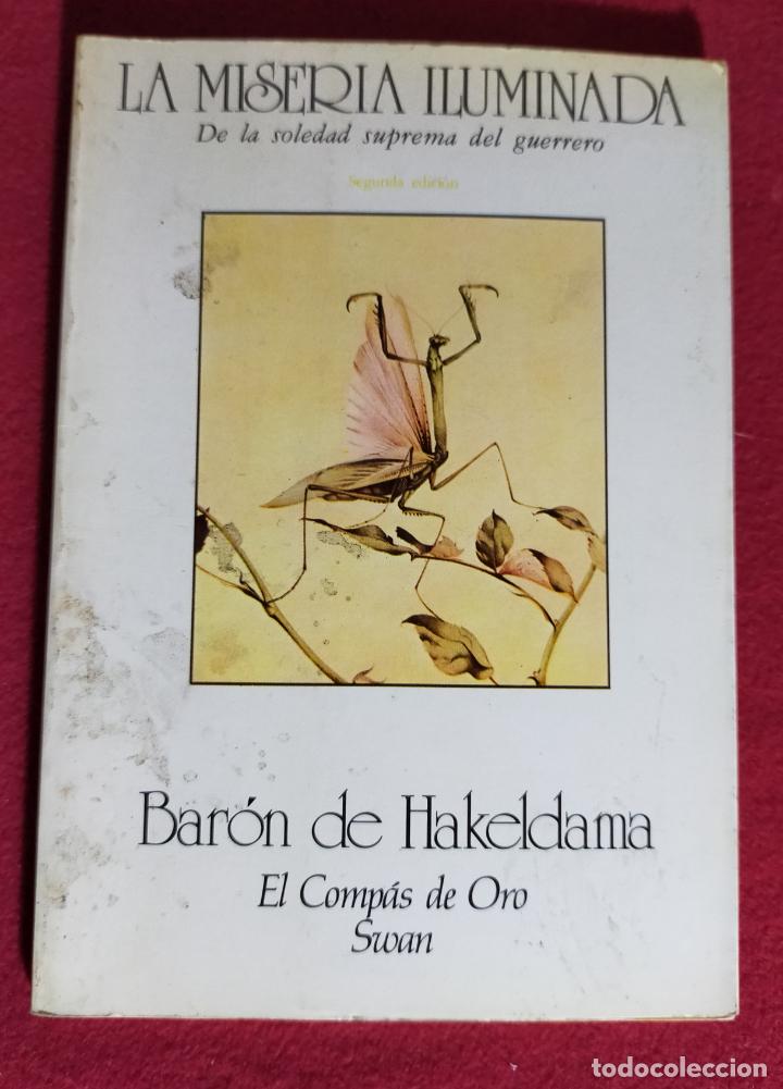 Libros de segunda mano: LA MISERIA ILUMINADA. BARON DE HAKELDAMA.