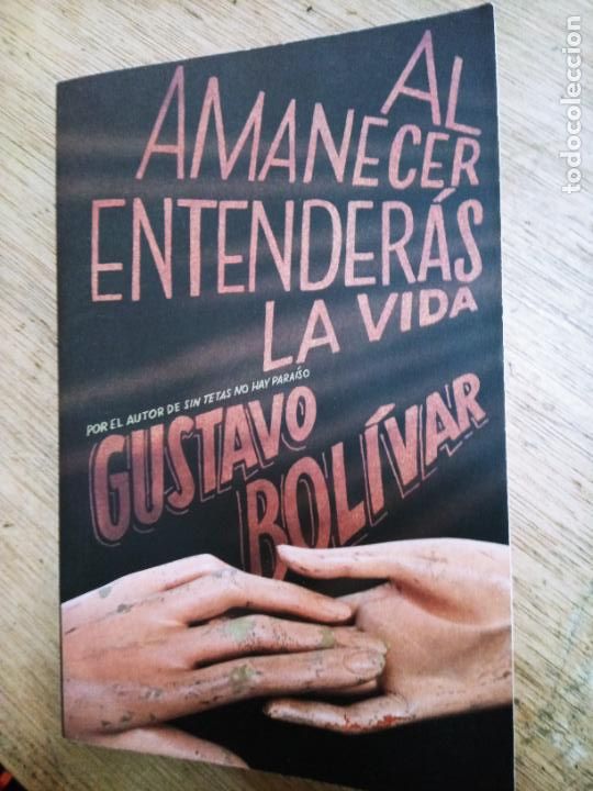 Gebrauchte B&uuml;cher: Gustavo Bol&iacute;var: Al amanecer entender&aacute;s la vida (Vintage Espanol. 2014)
