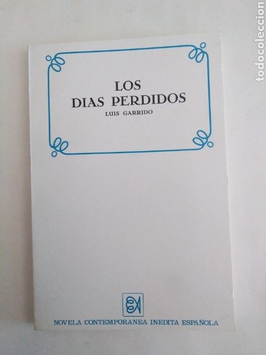 Libros de segunda mano: Los d&iacute;as perdidos / Luis Garrido - Foto 1