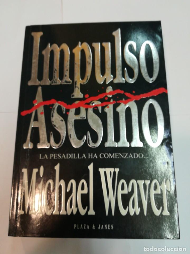Livres d'occasion: MICHAEL WEAVER Impulso asesino SA3010