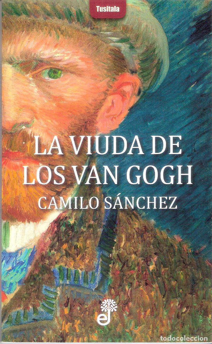 Libros de segunda mano: LA VIUDA DE LOS VAN GOGH - CAMILO S&Aacute;NCHEZ - Foto 1