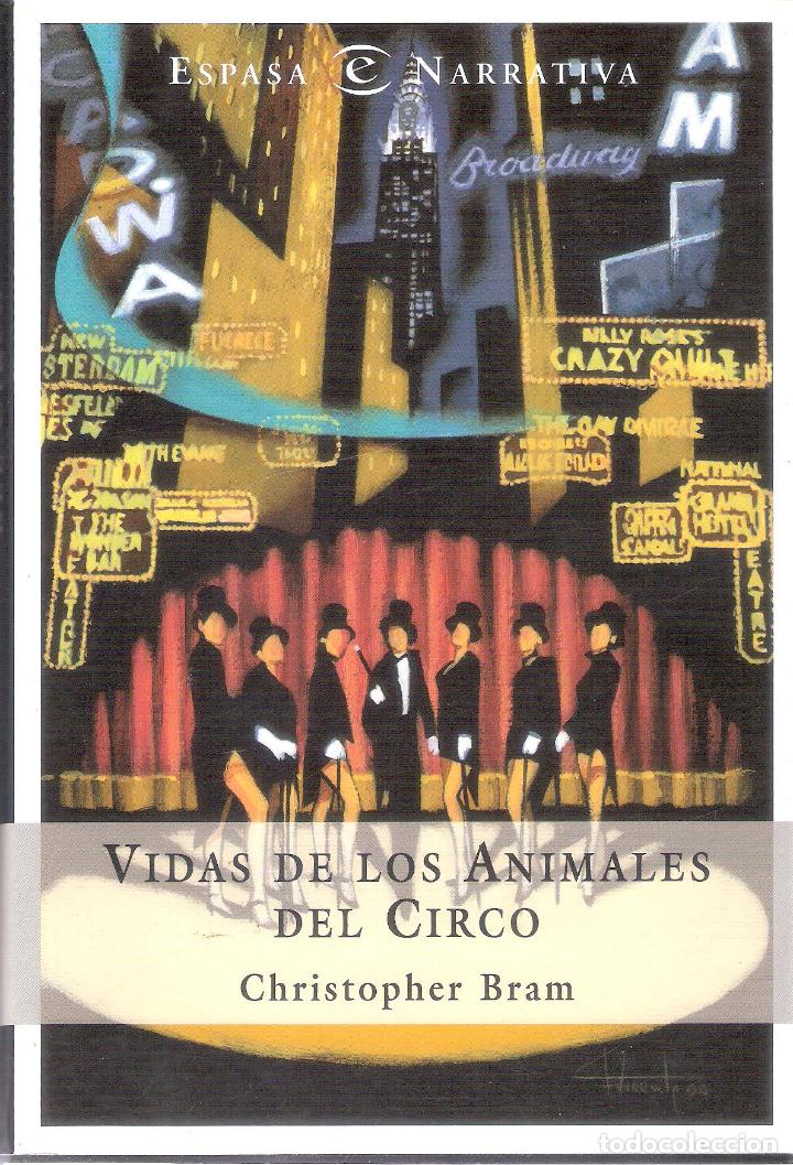 Libros de segunda mano: VIDAS DE LOS ANIMALES DEL CIRCO - CHRISTOPHER BRAM - Foto 1