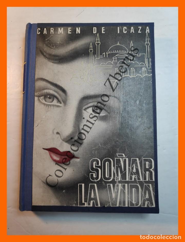 Libros de segunda mano: So&ntilde;ar la vida - Carmen de Icaza - Foto 2