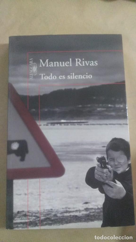 Libros de segunda mano: Todo es silencio, de Manuel Rivas - Foto 1