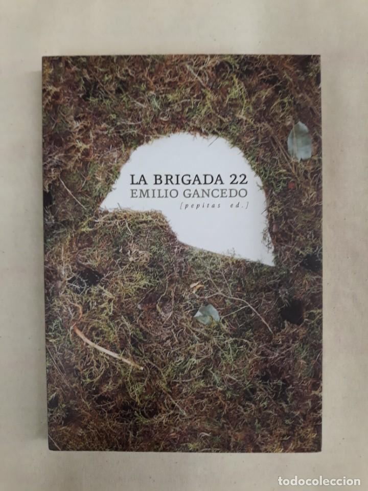 Libros de segunda mano: GANCEDO, EMILIO. LA BRIGADA 22 - Foto 1
