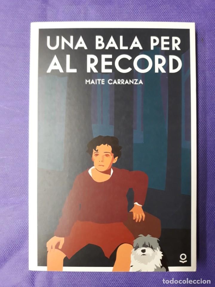 Libros de segunda mano: CARRANZA, MAITE. UNA BALA PER AL RECORD - Foto 1