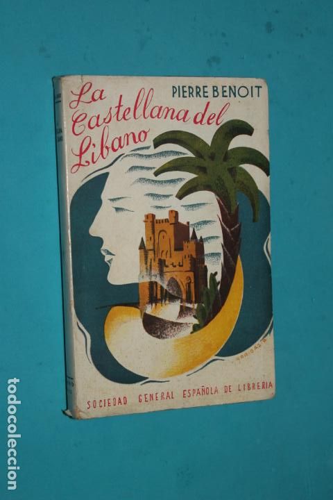 Libros de segunda mano: LA CASTELLANA DEL LIBANO, PIERRE BENOIT, - Foto 1