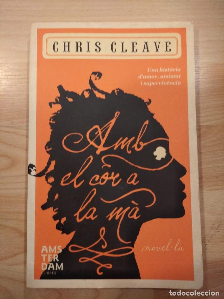 Libros de segunda mano: Amb el cor a la m&agrave;. Chris Cleave - Foto 1