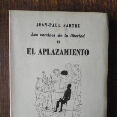 Libros de segunda mano: JEAN-PAUL SARTRE - LOS CAMINOS DE LA LIBERTAD, EL APLAZAMIENTO - EDITORIAL LOSADA 1954.. Lote 247467525