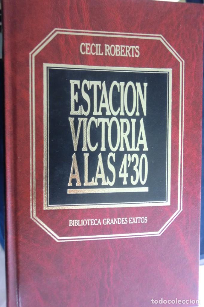 Libros de segunda mano: BIBLIOTECA GRANDES &Eacute;XITOS ORBIS. ESTACI&Oacute;N VICTORIA A LAS 4,30. CECIL ROBERTS