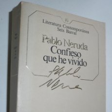 Libros de segunda mano: CONFIESO QUE HE VIVIDO - PABLO NERUDA (LITERATURA CONTEMPORÁNEA SEIX BARRAL Nº 10)