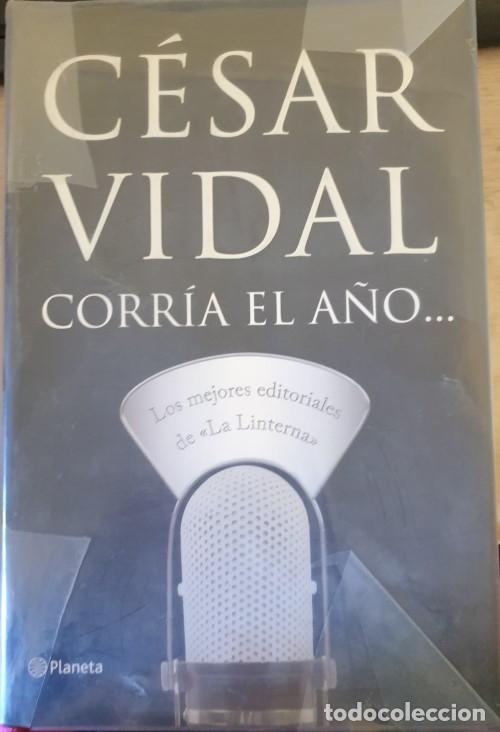 Libros de segunda mano: CORRIA EL A&Ntilde;O. LAS MEJORES EDITORIALES DE LA LINTERNA. - VIDAL, Cesar. - Foto 1