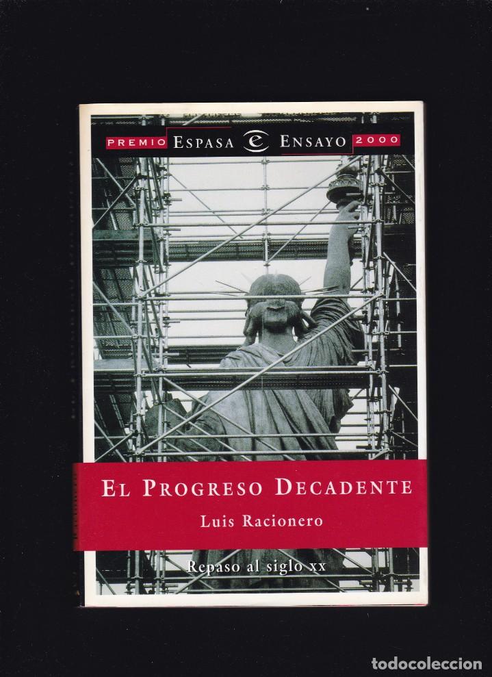 Libros de segunda mano: EL PROGRESO DECADENTE - LUIS RACIONERO - ESPASA CALPE 2000 - Foto 1
