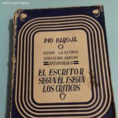 Libros de segunda mano: EL ESCRITOR SEGÚN ÉL Y SEGÚN LOS CRITICOS - MEMORIAS PÍO BAROJA VOL. 1 - BIBLIOTECA NUEVA, 1944