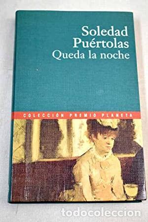 Libros de segunda mano: Queda la noche. Soledad Pu&eacute;rtolas - Foto 1