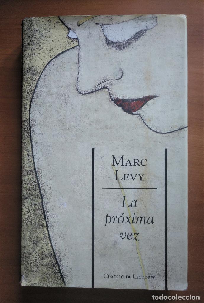 Libros de segunda mano: La Pr&oacute;xima Vez, Levy, C&iacute;rculo de Lectores, 2005 - Foto 1