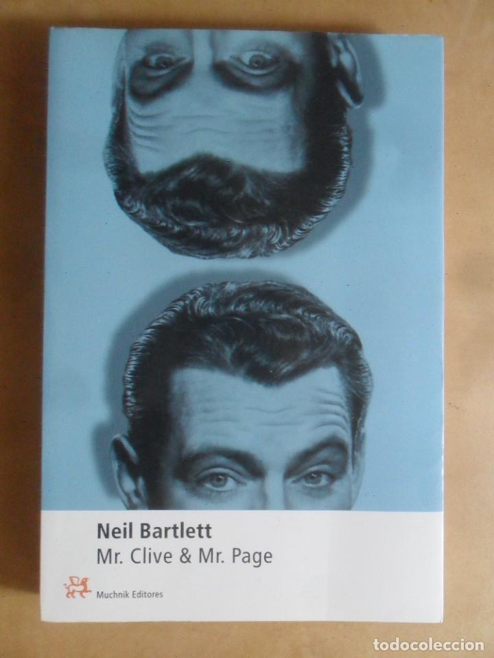 Libros de segunda mano: MR. CLIVE & MR. PAGE - NEIL BARTLETT - ED. MUCHNIK - 2001 - Foto 1