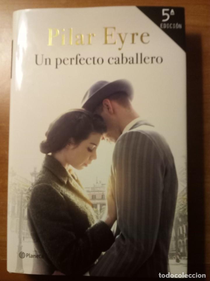 Second hand books: UN PERFECTO CABALLERO, PILAR EYRE