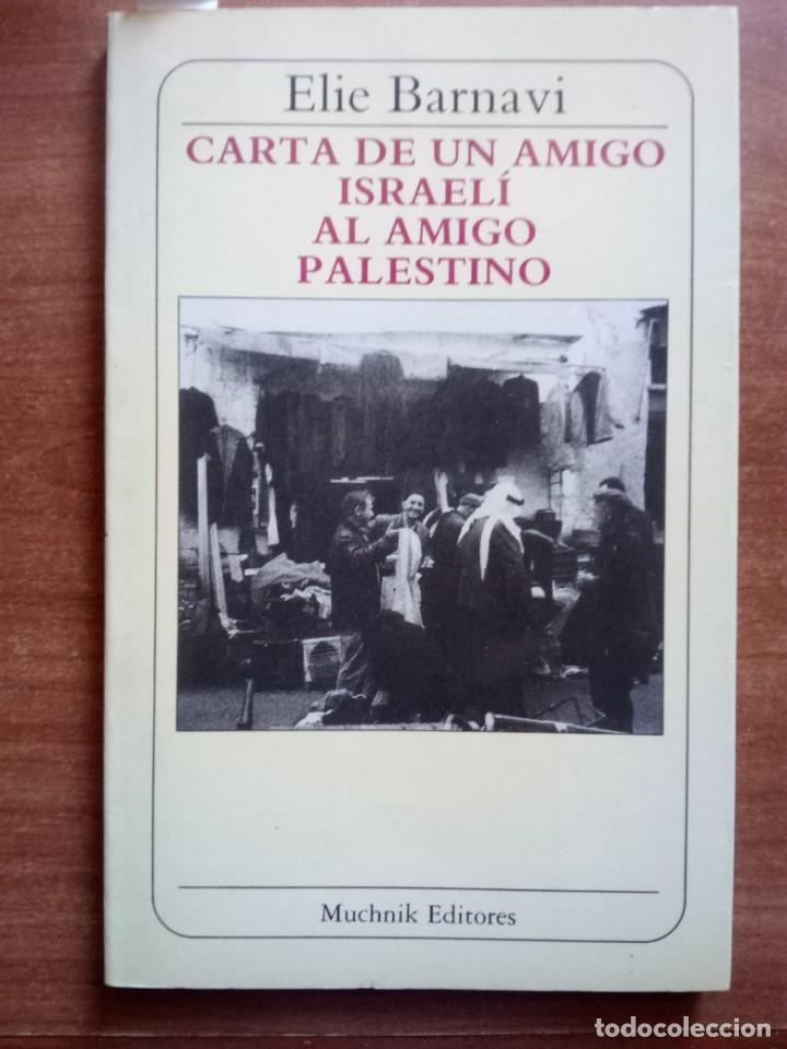 Second hand books: CARTA DE UN AMIGO ISRAEL&Iacute; AL AMIGO PALESTINO. BARNAVI, Elie