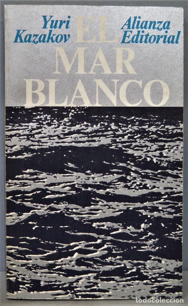 Libros de segunda mano: EL MAR BLANCO. KAZAKOV - Foto 1