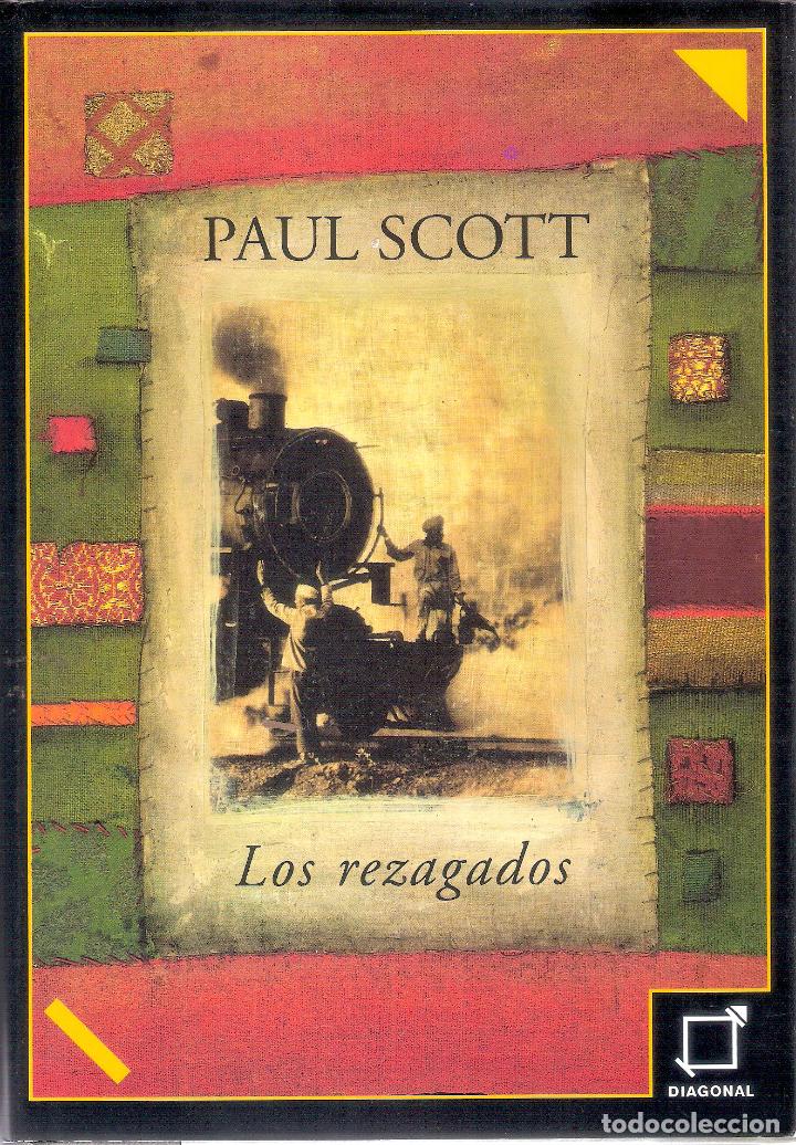 Libros de segunda mano: LOS REZAGADOS - PAUL SCOTT - Foto 1
