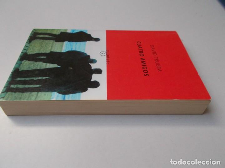 Libros de segunda mano: CUATRO AMIGOS David Trueba - Foto 4