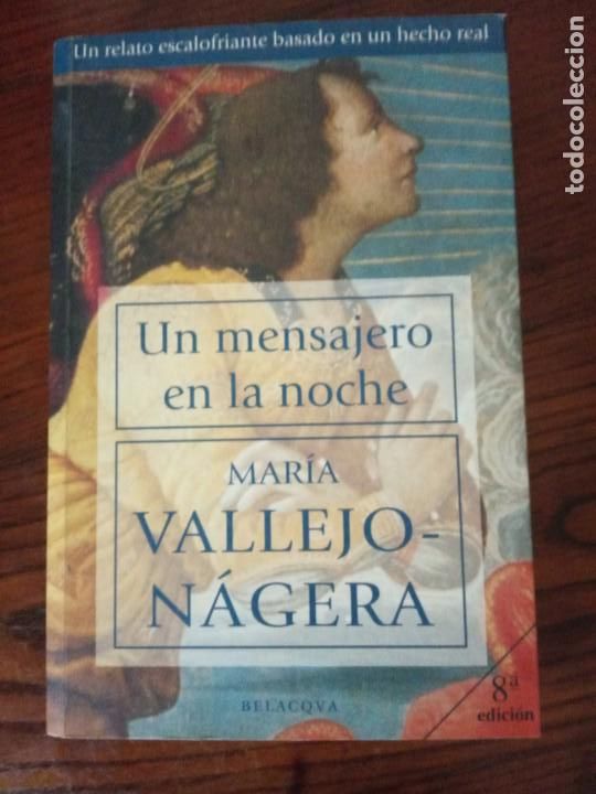 Libros de segunda mano: UN MENSAJERO EN LA NOCHE.-MARIA VALLEJO-NAGERA.