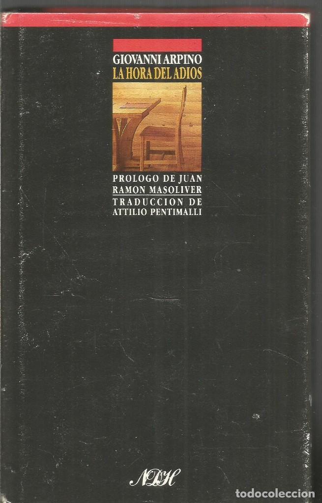 Libros de segunda mano: GIOVANNI ARPINO. LA HORA DEL ADIOS. EDICIONES B - Foto 1