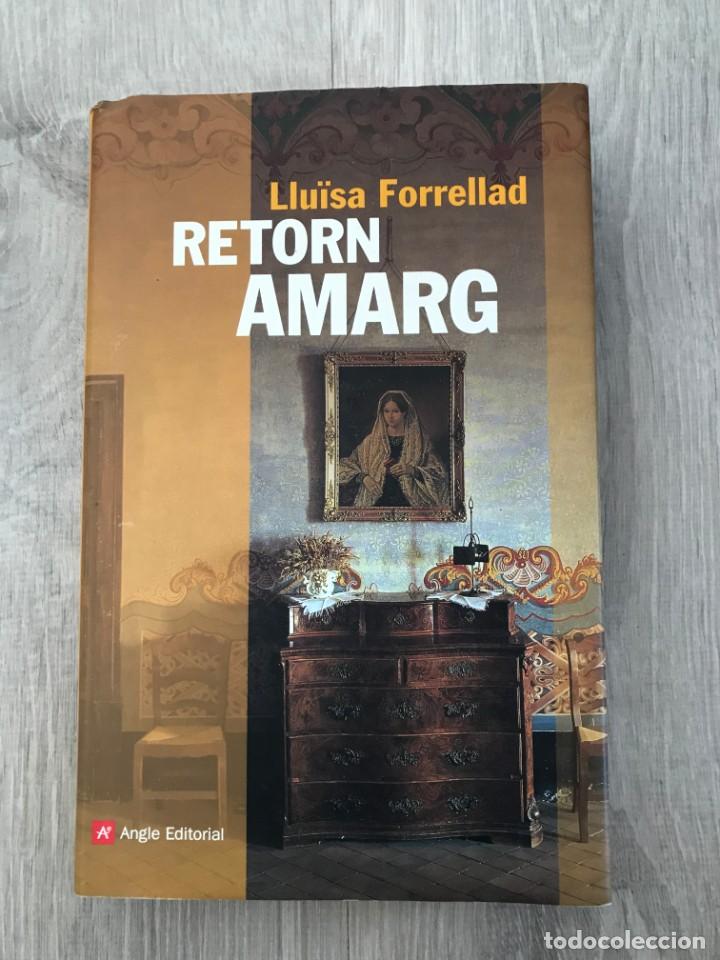 Libros de segunda mano: Retorn Amarg. Llu&iuml;sa Forrellad. Ed. Angle - Foto 1