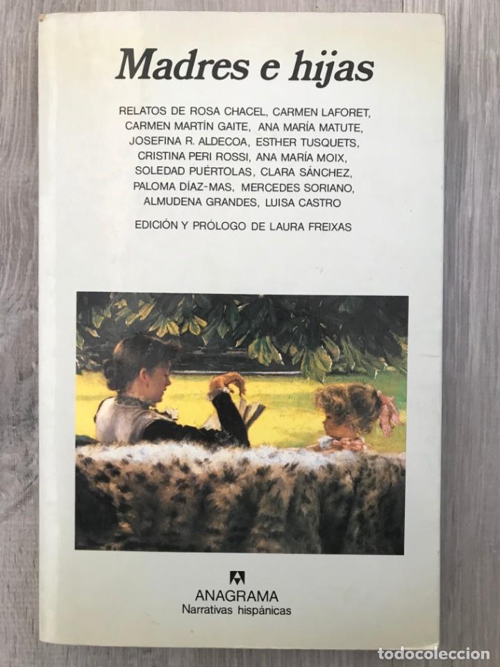 Libros de segunda mano: MADRES E HIJAS. VV. AA. ED. ANAGRAMA - Foto 1