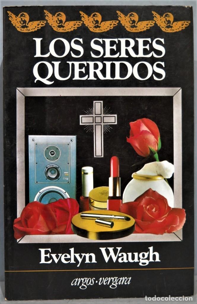 Libros de segunda mano: 1983.- LOS SERES QUERIDOS. WAUGH - Foto 1
