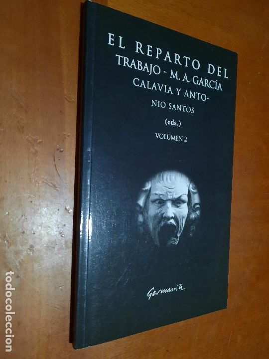 Libros de segunda mano: EL REPARTO DEL TRABAJO. VOLUMEN 2. M.A. GARCIA CALAVIA Y ANTONIO SANTOS. BUEN ESTADO caj. 118