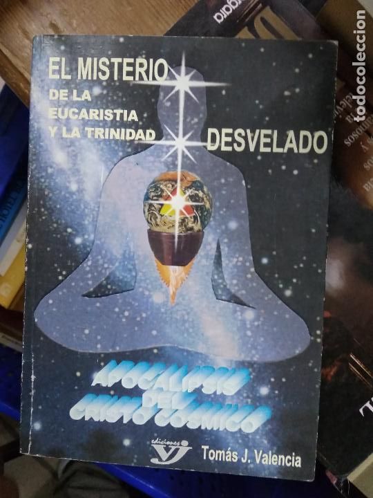 Gebrauchte B&uuml;cher: El misterio de la eucarist&iacute;a y la trinidad desvelado, Tom&aacute;s J. Valencia. L.7539-1062