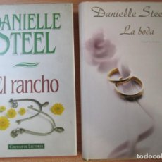 Libros de segunda mano: LOTE 2 LIBROS DANIELLE STEEL LA BODA EL RANCHO. Lote 252578865