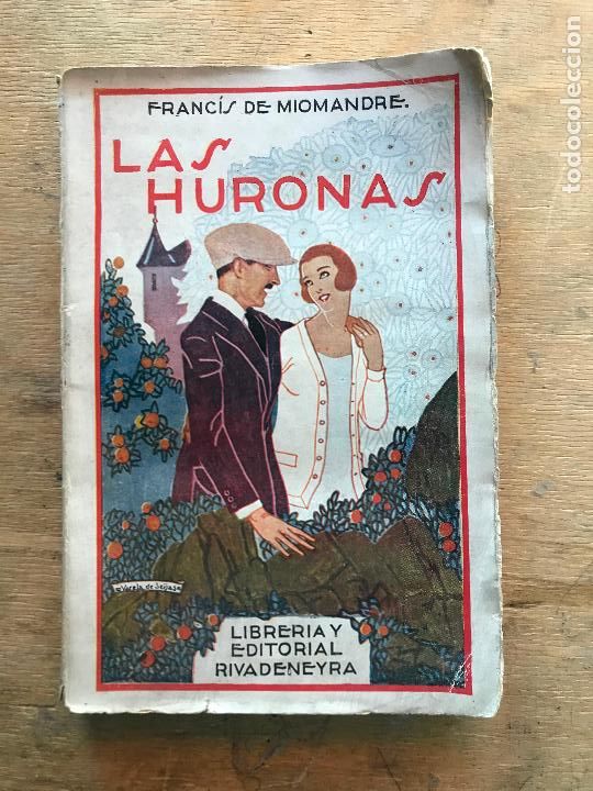Libros de segunda mano: LAS HURONAS. FRANCIS DE MIOMANDRE. (PRIMERA EDICI&Oacute;N). - Foto 1