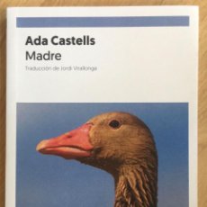 Libros de segunda mano: ADA CASTELLS. MADRE.-NUEVO
