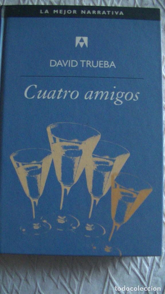 Libros de segunda mano: DAVID TRUEBA . CUATRO AMIGOS . ANAGRAMA 2000 - Foto 1