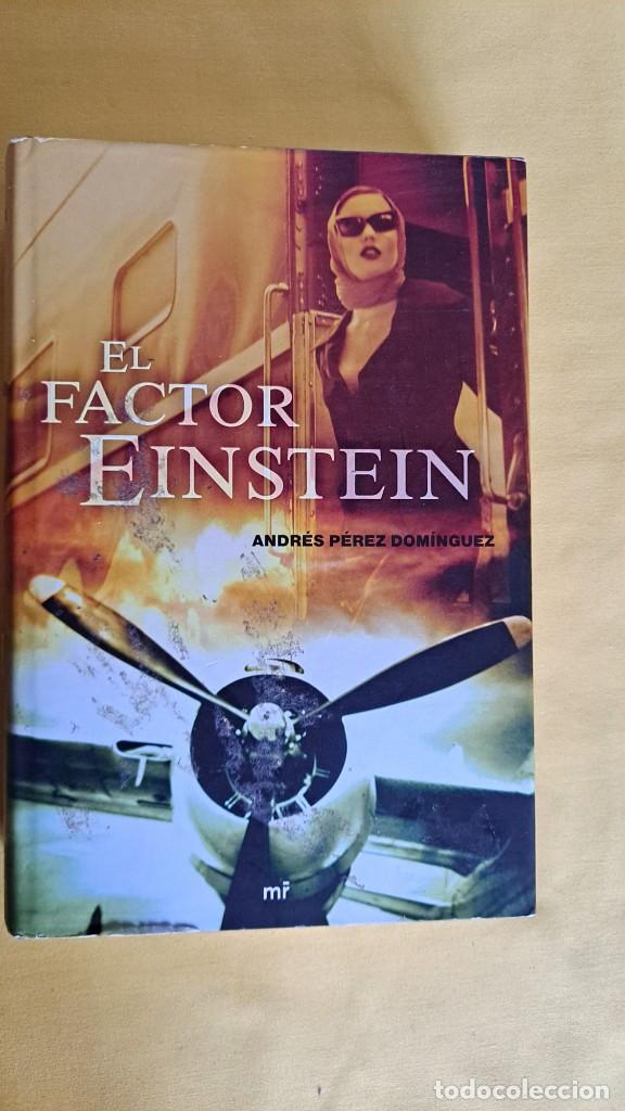 Libros de segunda mano: ANDRES PEREZ DOMINGUEZ - EL FACTOR EINSTEIN - MARTINEZ ROCA 2008 - Foto 2
