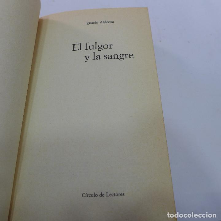 Libros de segunda mano: EL FULGOR Y LA SANGRE - IGNACIO ALDECOA - CIRCULO DE LECTORES - Foto 8