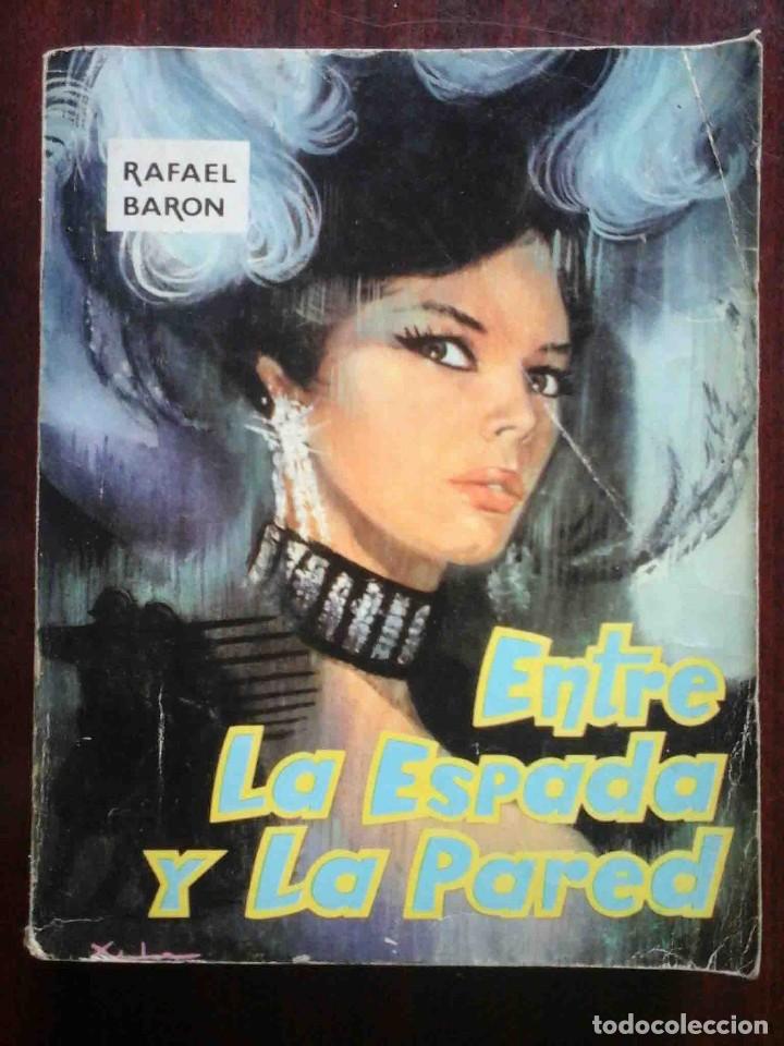 Libros de segunda mano: Entre la espada y la pared (Rafael Baron) 1966 - Foto 1