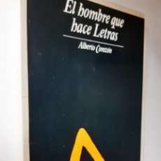 Libros de segunda mano: EL HOMBRE QUE HACE LETRAS ALBERTO CORAZON 1985. Lote 253922160