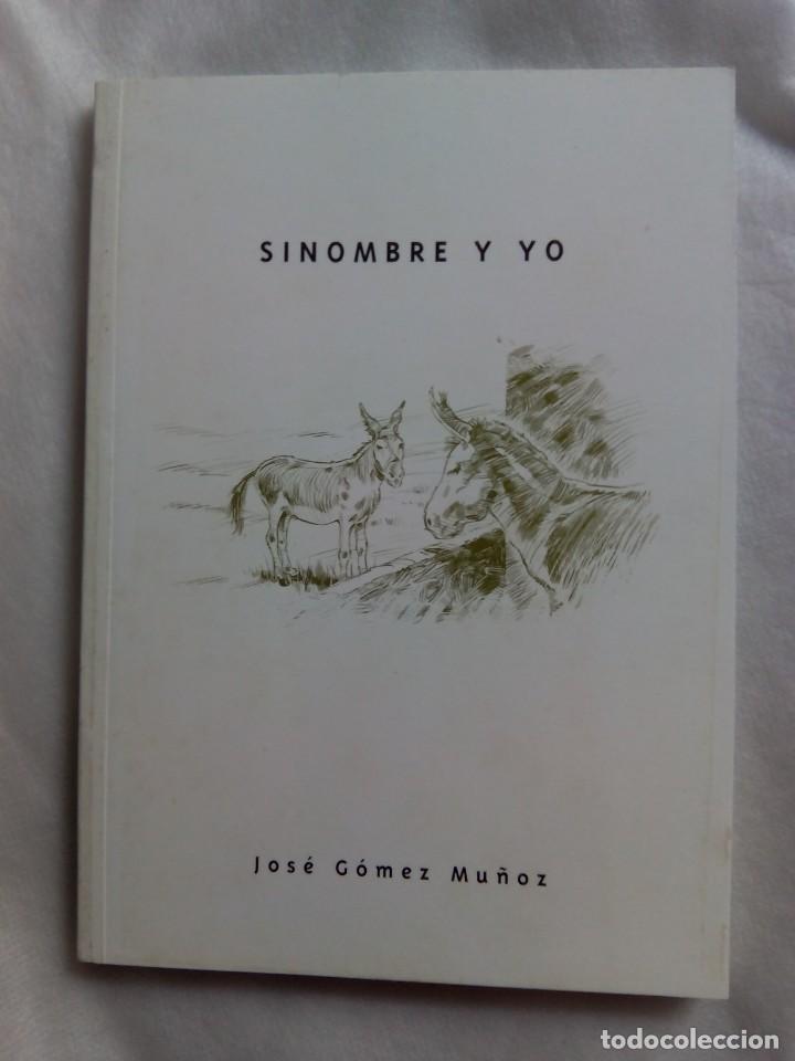 Libros de segunda mano: SINOMBRE Y YO / JOS&Eacute; G&Oacute;MEZ MU&Ntilde;OZ - Foto 1