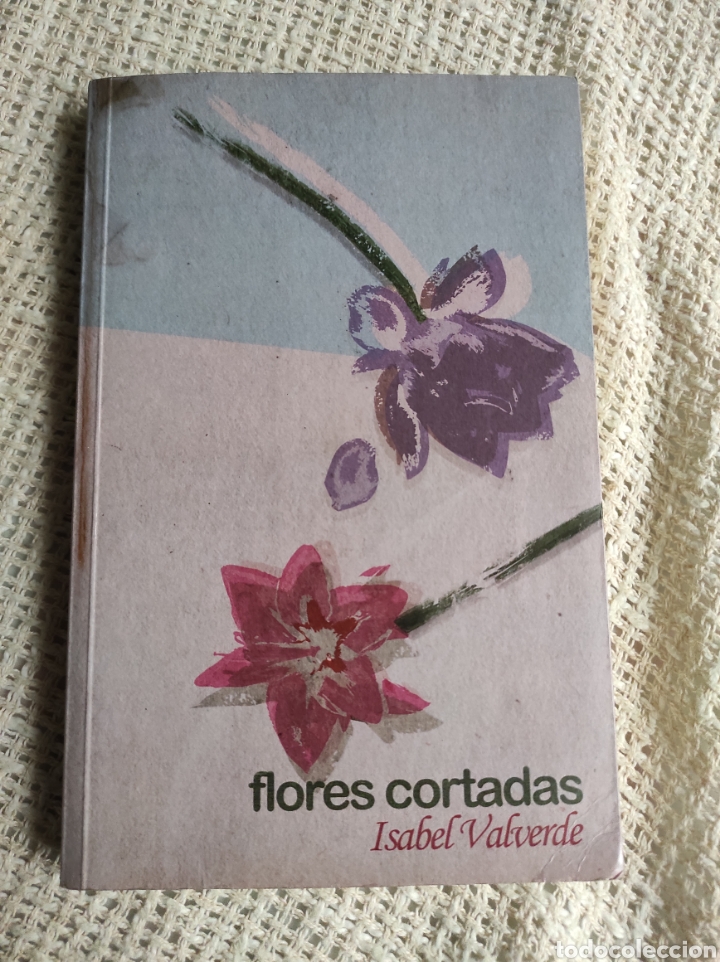 Libros de segunda mano: FLORES CORTADAS ISABEL VALVERDE, - Foto 1
