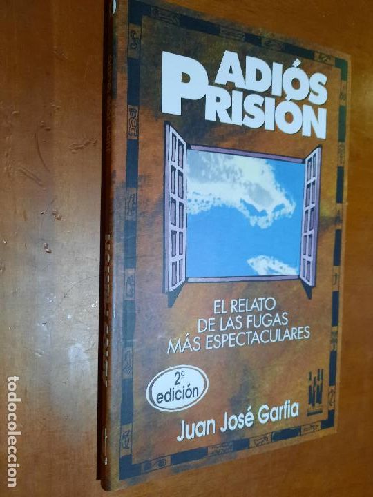 Livres d'occasion: ADI&Oacute;S PRISI&Oacute;N. JUAN JOS&Eacute; GARFIA. R&Uacute;STICA. BUEN ESTADO. E11 3