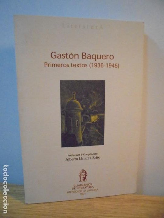 Libri di seconda mano: GASTON BAQUERO. PRIMEROS TEXTOS. (1936-1945). CUADERNOS DE ATENEO 2001.
