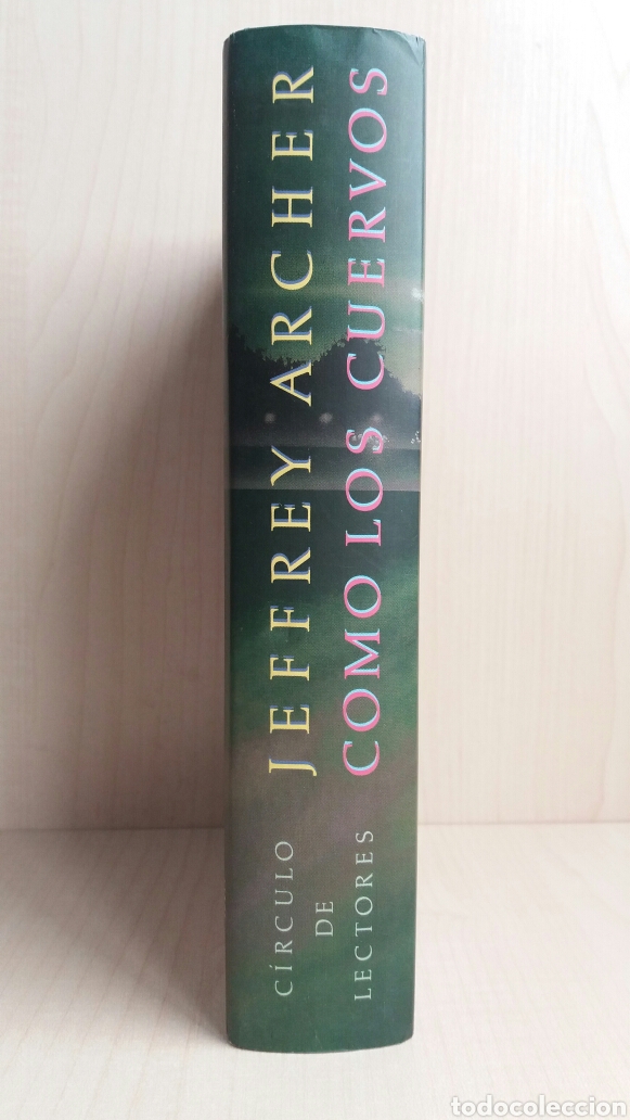 Libros de segunda mano: Como los cuervos. Jeffrey Archer. C&iacute;rculo de lectores, 1991. - Foto 2
