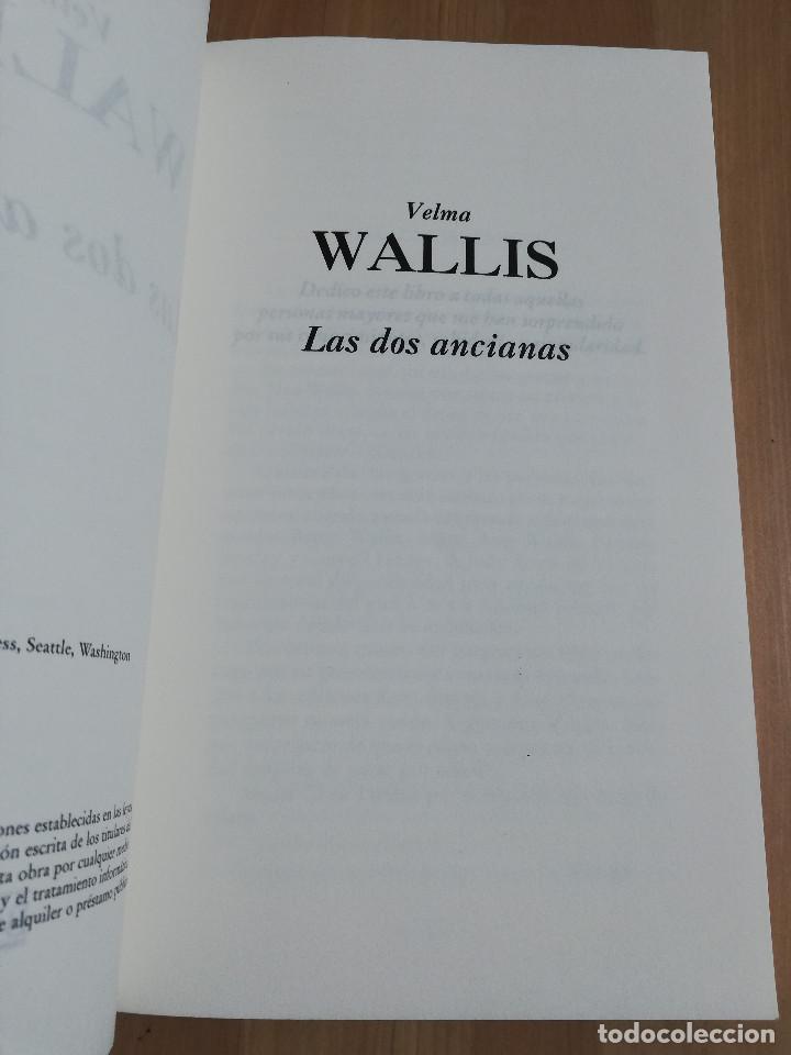 Libros de segunda mano: LAS DOS ANCIANAS (VELMA WALLIS) - Foto 2