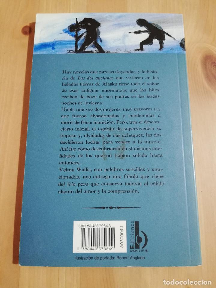 Libros de segunda mano: LAS DOS ANCIANAS (VELMA WALLIS) - Foto 4