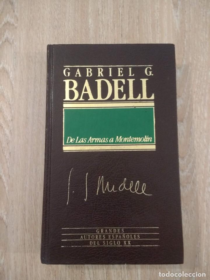 Libros de segunda mano: DE LAS ARMAS A MONTEMOL&Iacute;N. GABRIEL BADELL. - Foto 1